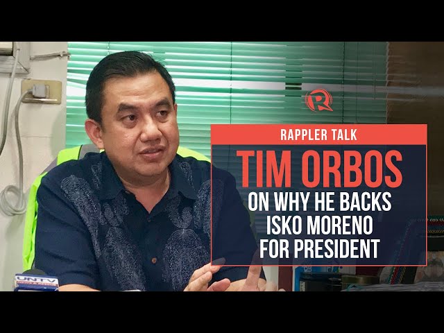 Rappler Talk: Tim Orbos on backing Isko Moreno for president