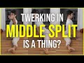 Middle Split Tutorial Why Twerking May Actually HELP You