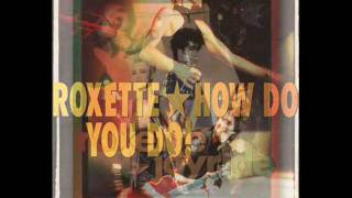 Roxette - Try (Just A Little Bit Harder)