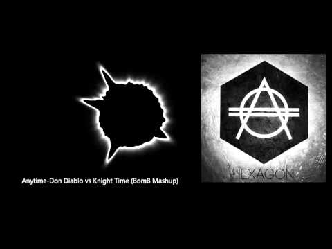 Don Diablo - Anytime vs Knight Time (BomB Mashup)