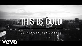 MC Bravado - This Is Gold (feat. OnCue)