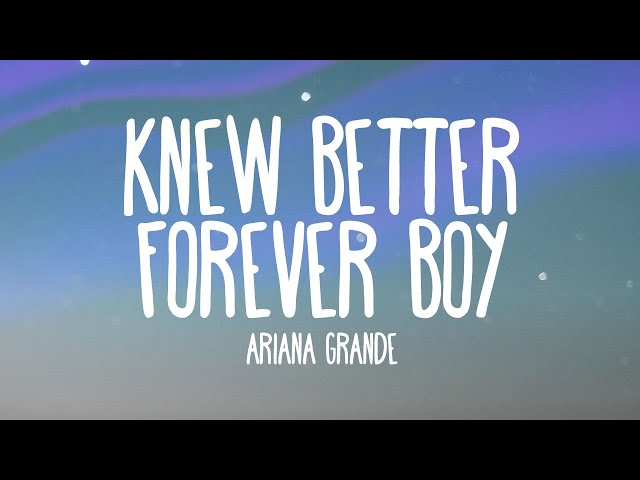 Ariana Grande - Knew Better Forever Boy (Instrumental)