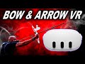 The Best VR Bow And Arrow Immersion On Meta Quest