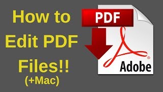 How to Edit a PDF File (+Mac)