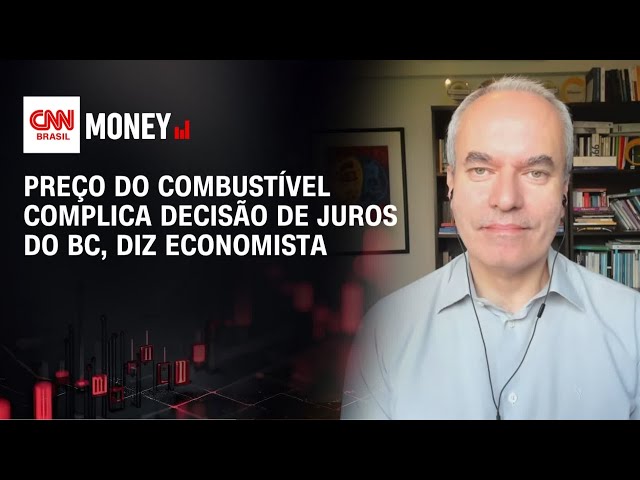 Preço do combustível complica decisão de juros do BC, diz economista | ABERTURA DE MERCADO
