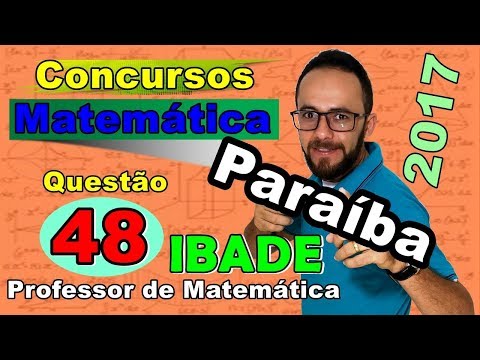 IBADE 2017 - Q 48 - PROF. DE MATEMÁTICA - PARAÍBA (SEQUÊNCIA LÓGICA)