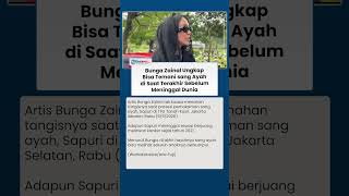 Tangis Bunga Zainal saat Pemakaman sang Ayah, Sempat Temani di saat-saat Terakhir Almarhum