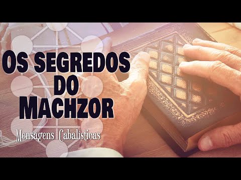 Os segredos do Machzor - Segredos Cabalísticos