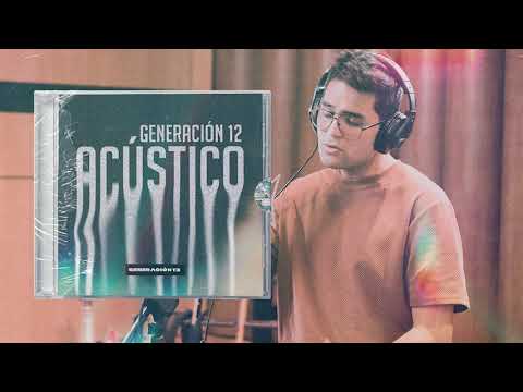 Generación 12 - Playlist Acustico 1 hora de adoración I Musica Cristiana I Musica 2021 I