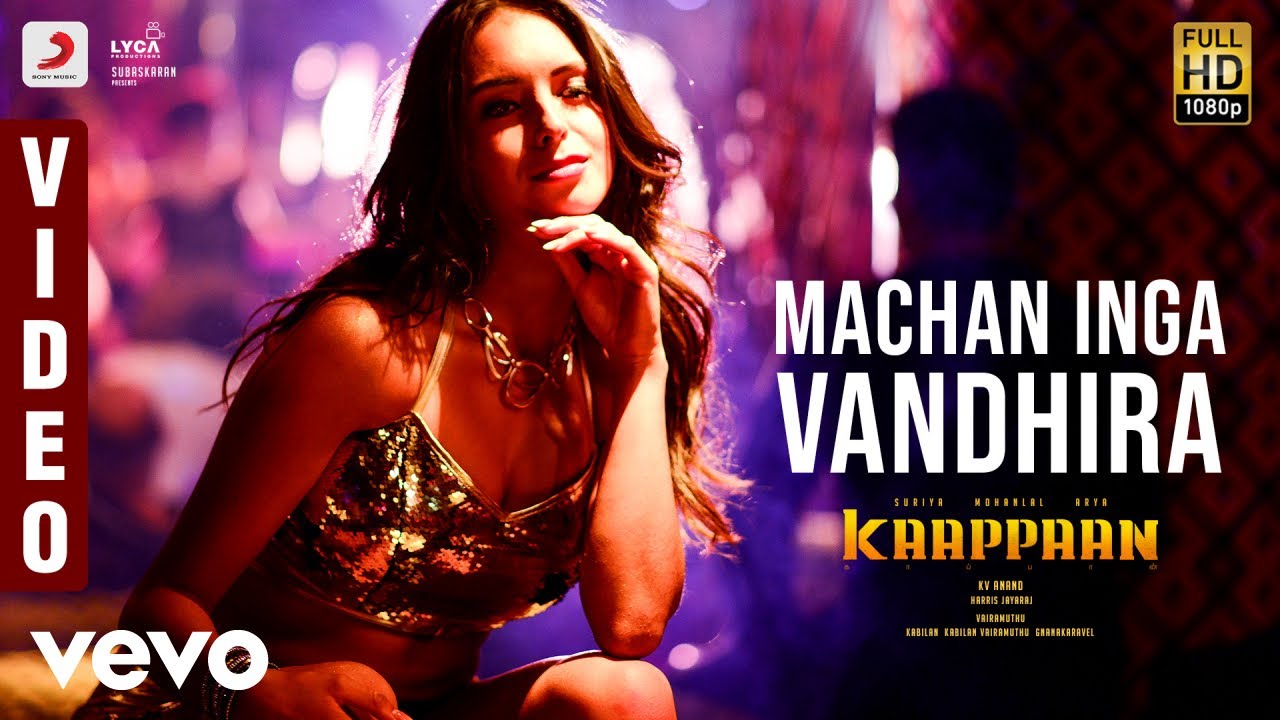 Machan Inga Vandhira Song Lyrics | Kaappaan (2019) | Kharesma Ravichandran , Nikhita Gandhi