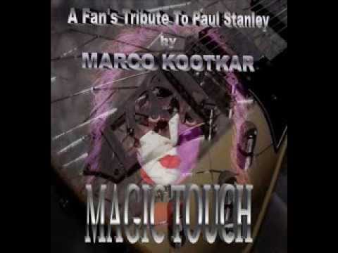 Magic Touch - Marco Kootkar ( A Fan's Tribute To Paul Stanley )