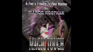 Magic Touch - Marco Kootkar ( A Fan's Tribute To Paul Stanley )