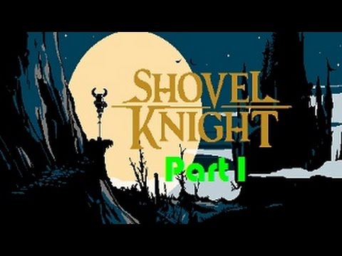 Shovel Knight Playthrough with Chaos part 1: VS Black Knight