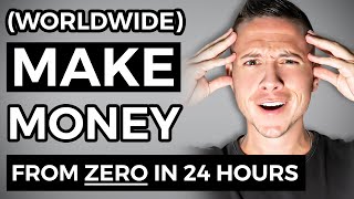 How to Make Money Online in 24 Hours from ZERO! Available Worldwide  Make Money Online