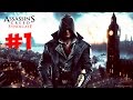 Assassin's Creed Syndicate. Прохождение. Часть 1 (Джейкоб Фрай ...