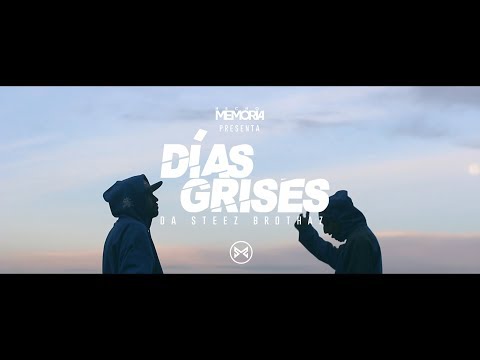 Días Grises / Da Steez Brothaz X Hecho Memoria