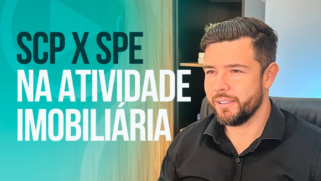 SCP x SPE NA ATIVIDADE IMOBILIÁRIA
