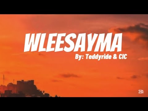 Teddyride, CIC - Wleesayma ( lyrics video)