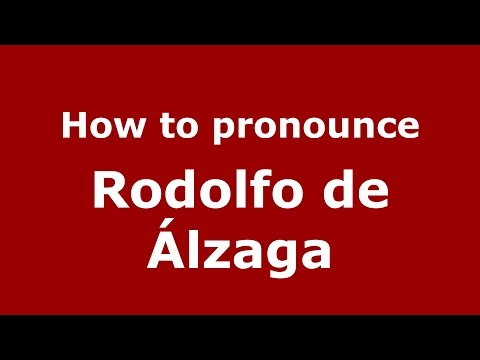 How to pronounce Rodolfo de Álzaga (Spanish/Argentina) - PronounceNames.com