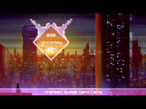 Øneheart, Sublab, Danni Carra - Ultra Fantasy  |Electronic/Dance|