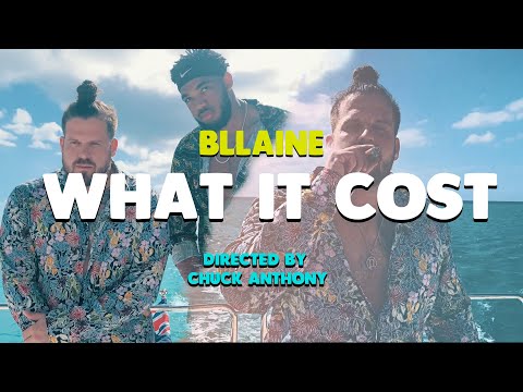 WHAT IT COST - Bllaine (Official Music Video)