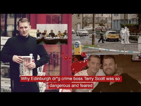 Why Edinburgh dr*g crime boss Terry Scott was so  dangerous and feared