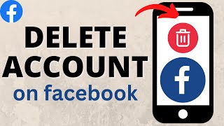 How to Delete Facebook Account - 2024