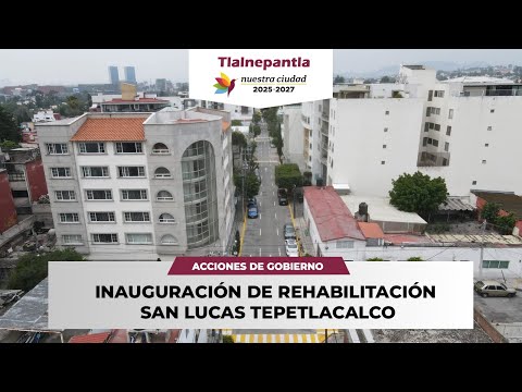 ENTREGA DE REHABILITACIÓN SAN LUCAS TEPETLACALCO