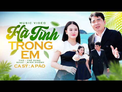 Hà Tĩnh Trong Em - A Páo | Bài Hát Về Hà Tĩnh Mới Nhất 2024