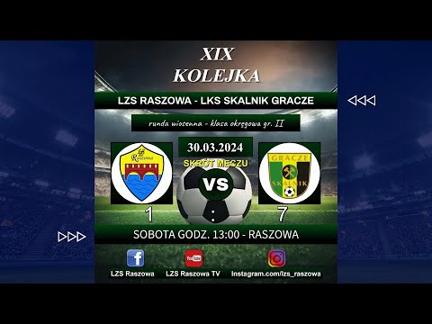 LZS Raszowa - LKS Skalnik Gracze - 1:7 (1:0) - skrót meczu - 30.03.2024 - KLASA OKRĘGOWA
