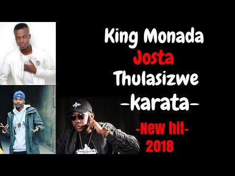 King Monada x Josta x Thulasizwe - Karata | 2018 |