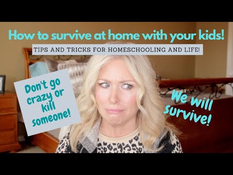 HOW TO SURVIVE WITH KIDS AT HOME \ HOW TO HOMESCHOOL \ HOW TO SURVIVE THE CORONAVIRUS \ QUARANTINE