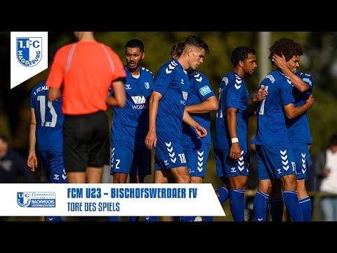 Tore des Spiels:  FCM U23 – Bischofswerdaer FV, Oberliga 10. Spieltag