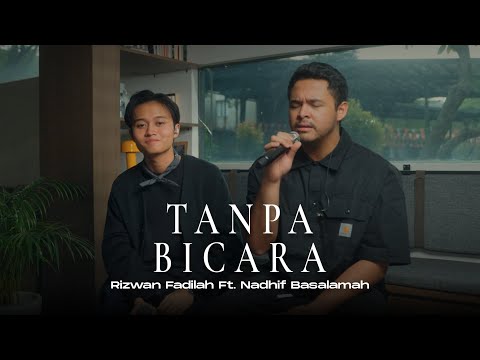Rizwan Fadilah Ft. Nadhif Basalamah - Tanpa Bicara (Live Session)