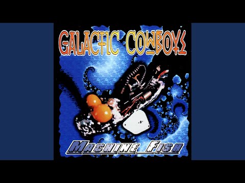 Fear Not - Galactic Cowboys