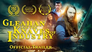 Gleahan and the Knaves of Industry — Official Trailer