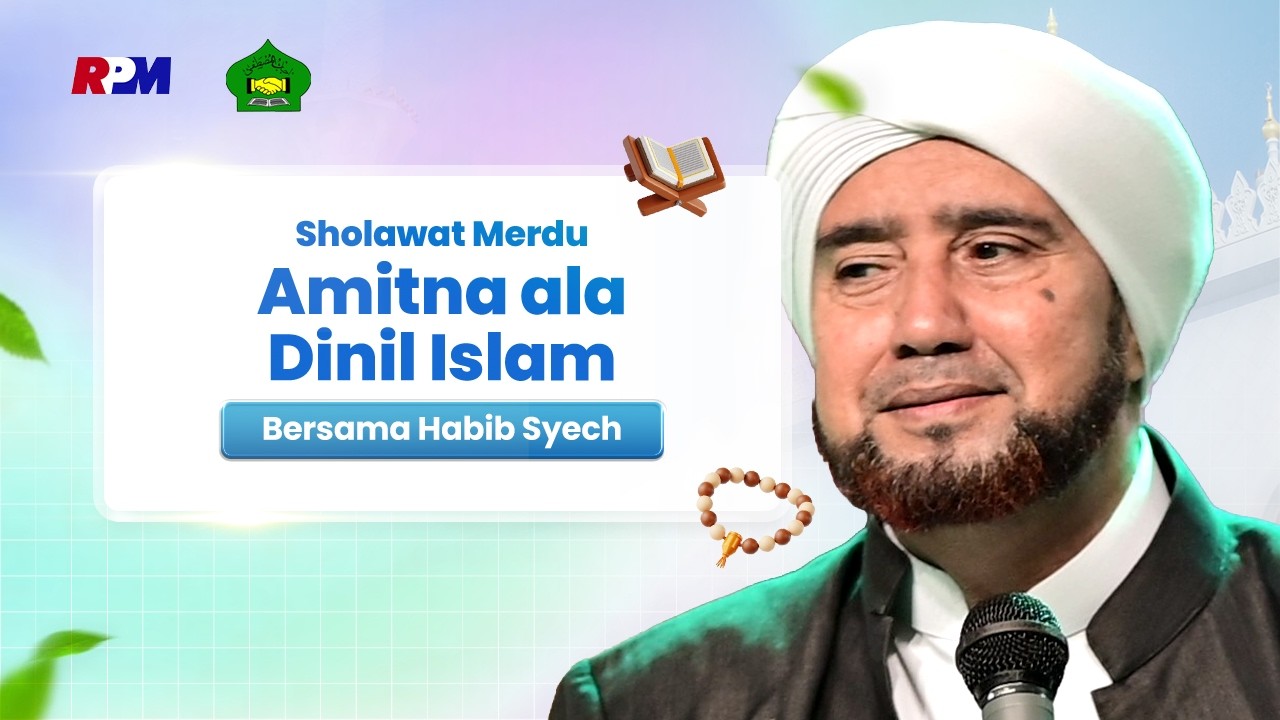 Part 2 | Shollawat Habib Syech Bin Abdul Qadir Assegaf - Amitna ala Dinil Islam