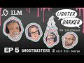 Lighter Darker | The ILM Podcast Ep 005: Ghostbusters II with Bill George