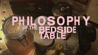 Philosophy of the Bedside Table
