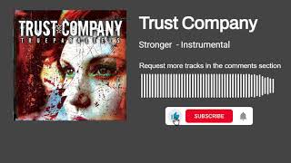 Trust Company - Stronger (Instrumental)