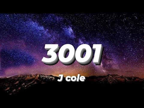 j cole - 3001 (Lyrics)