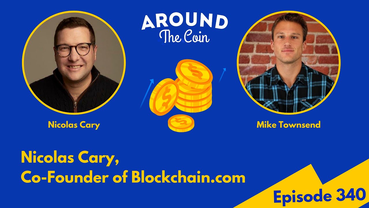 Episode 340: Nicolas Cary, Co-Founder of Blockchain.com - YouTube