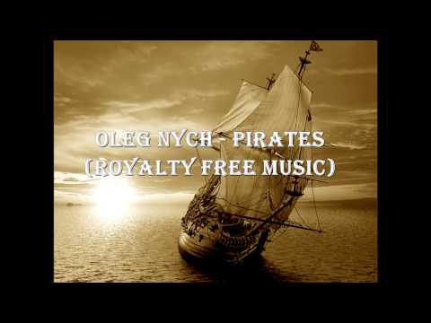 Oleg Nych – Pirates (Royalty Free Music)