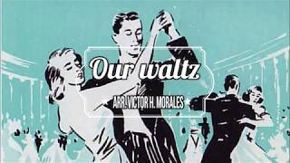 Our waltz (piano solo)