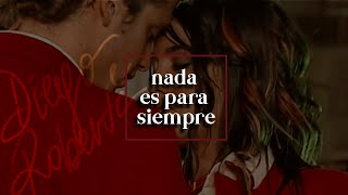 diego &amp; roberta || nada es para siempre