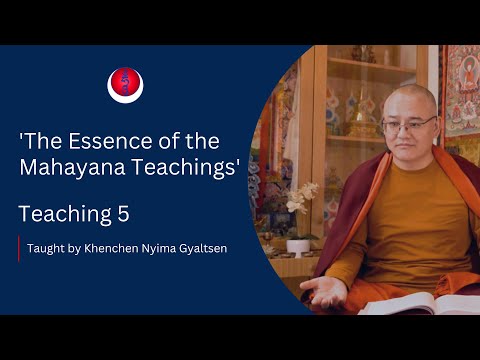 The Essence of the Mahayana Teachings – Teaching 05