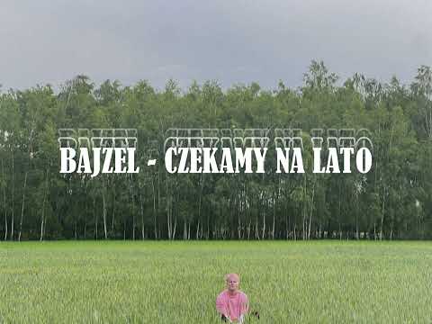 bajzel - czekamy na lato