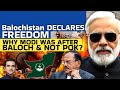 Balochistan DECLARES FREEDOM WHY MODI WAS AFTER BALOCH NOT POK Sumeet Jain