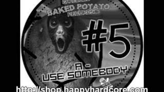 Anon - Use Somebody, Baked Potato Records - BAKED005