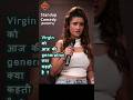 What Is Virgin S Impression In Today S Youth Shorts Standupcomedyshorts Virginity Comedyshorts